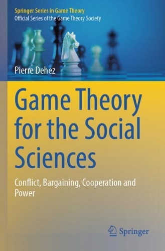 Game Theory for the Social Sciences: Conflict, Bargaining, Cooperation and Power.