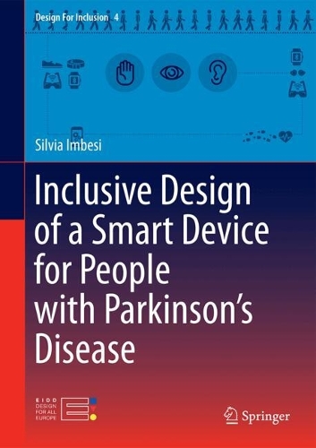 Inclusive Design of a Smart Device for People with Parkinson's Disease. 2024 ed.