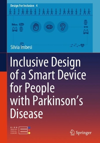 Inclusive Design of a Smart Device for People with Parkinson's Disease.