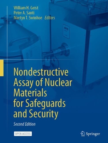 Nondestructive Assay of Nuclear Materials for Safeguards and Security. Second Edition 2024