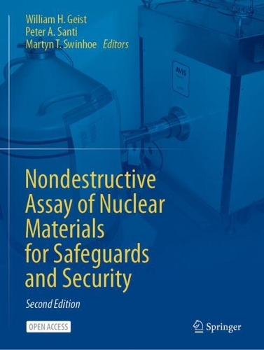 Nondestructive Assay of Nuclear Materials for Safeguards and Security. Second Edition 2024