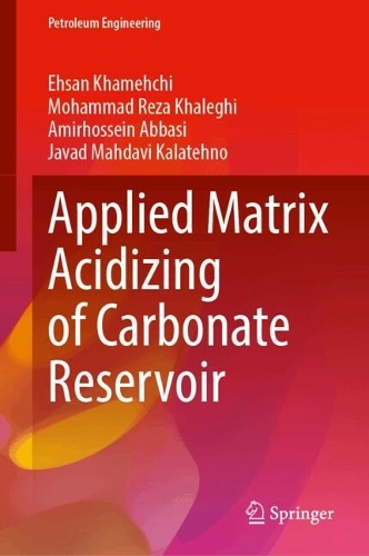 Applied Matrix Acidizing of Carbonate Reservoir. 2024 ed.
