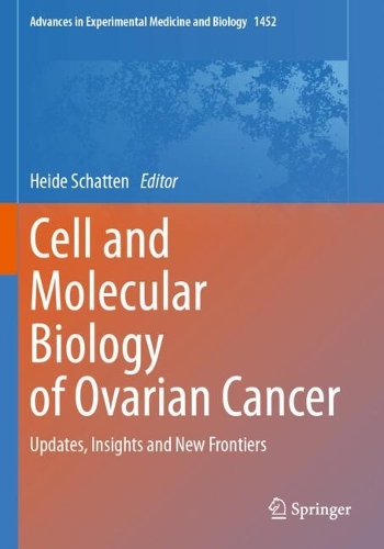 Cell and Molecular Biology of Ovarian Cancer: Updates, Insights and New Frontiers.