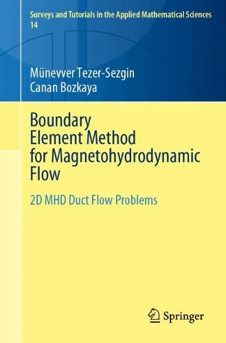 Boundary Element Method for Magnetohydrodynamic Flow: 2D MHD Duct Flow Problems. 2024 ed.