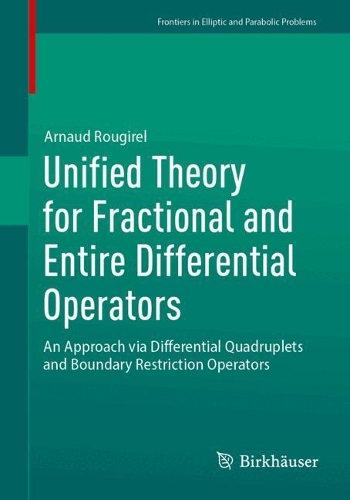 Unified Theory for Fractional and Entire Differential Operators