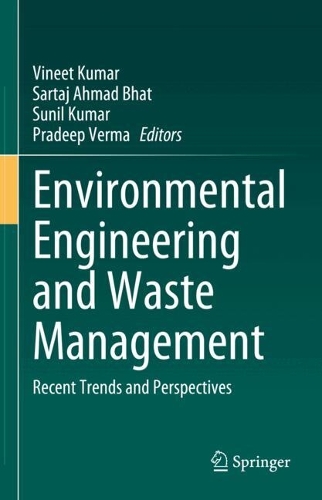 Environmental Engineering and Waste Management: Recent Trends and Perspectives. 2024 ed.