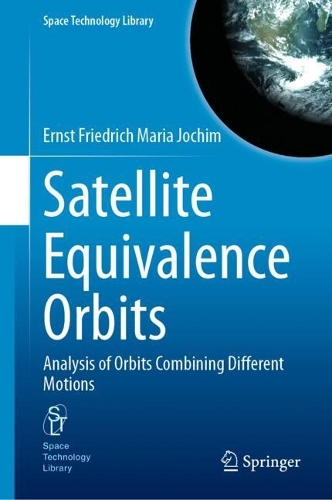 Satellite Equivalence Orbits: Analysis of Orbits Combining Different Motions. 2024 ed.