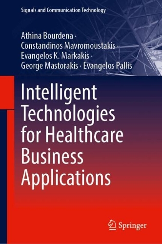 Intelligent Technologies for Healthcare Business Applications. 2024 ed.