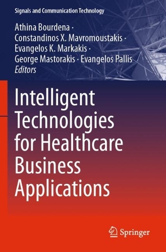 Intelligent Technologies for Healthcare Business Applications.