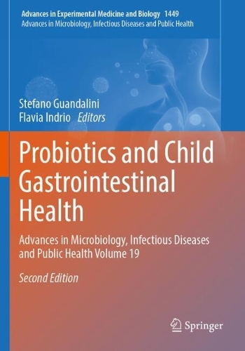 Probiotics and Child Gastrointestinal Health: Advances in Microbiology, Infectious Diseases and Public Health Volume 19. Second Edition 2024