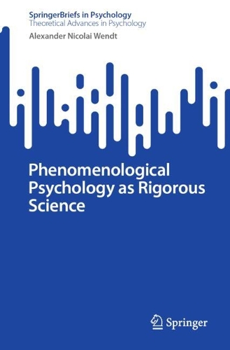Phenomenological Psychology as Rigorous Science. 2024 ed.