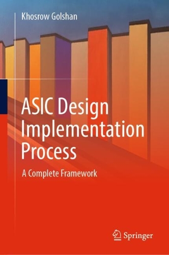 ASIC Design Implementation Process: A Complete Framework. 2024 ed.