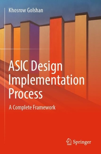 ASIC Design Implementation Process: A Complete Framework.
