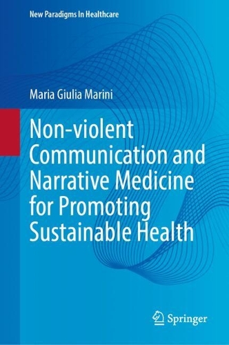 Non-violent Communication and Narrative Medicine for Promoting Sustainable Health. 2024 ed.