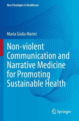 Non-violent Communication and Narrative Medicine for Promoting Sustainable Health.