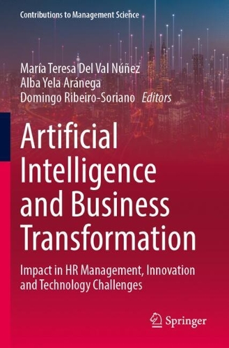 Artificial Intelligence and Business Transformation: Impact in HR Management, Innovation and Technology Challenges.