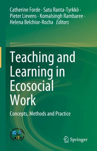 Teaching and Learning in Ecosocial Work: Concepts, Methods and Practice. 2024 ed.