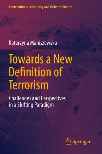 Towards a New Definition of Terrorism: Challenges and Perspectives in a Shifting Paradigm.
