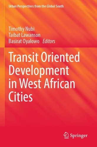 Transit Oriented Development in West African Cities.