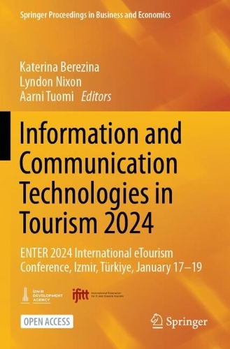 Information and Communication Technologies in Tourism 2024: ENTER 2024 International eTourism Conference, Izmir, Tuerkiye, January 17-19.