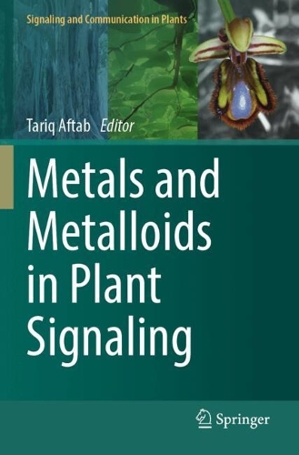 Metals and Metalloids in Plant Signaling.