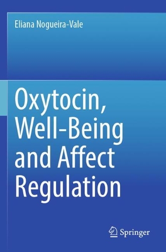 Oxytocin, Well-Being and Affect Regulation.