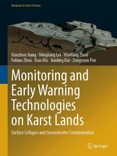 Monitoring and Early Warning Technologies on Karst Lands: Surface Collapse and Groundwater Contamination. 2024 ed.