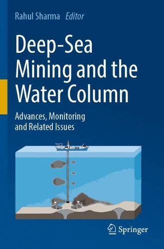 Deep-Sea Mining and the Water Column: Advances, Monitoring and Related Issues.