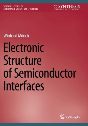 Electronic Structure of Semiconductor Interfaces.