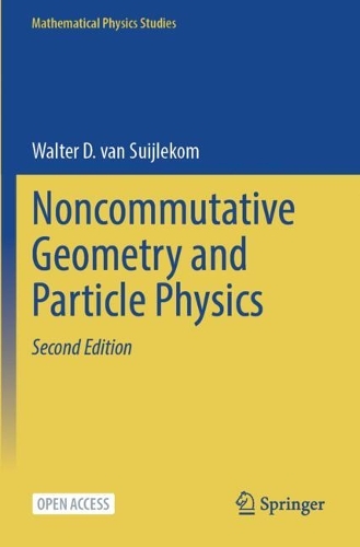 Noncommutative Geometry and Particle Physics. Second Edition 2025