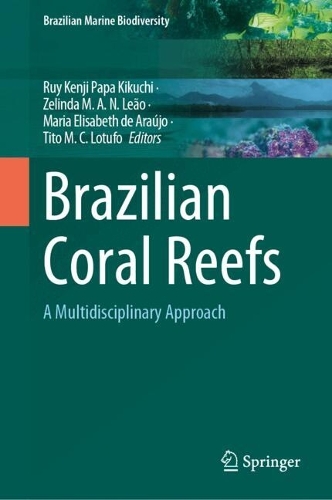 Brazilian Coral Reefs: A Multidisciplinary Approach. 2024 ed.
