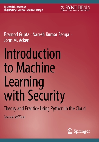 Introduction to Machine Learning with Security: Theory and Practice Using Python in the Cloud. Second Edition 2025