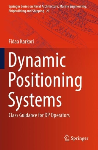Dynamic Positioning Systems: Class Guidance for DP Operators.