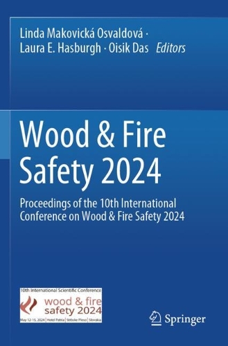 Wood & Fire Safety 2024: Proceedings of the 10th International Conference on Wood & Fire Safety 2024.
