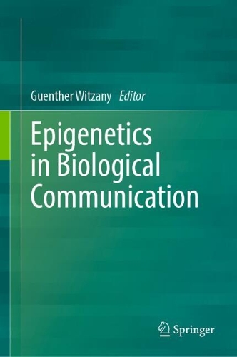 Epigenetics in Biological Communication. 2024 ed.