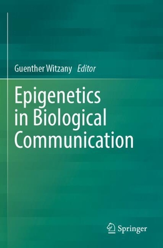 Epigenetics in Biological Communication.