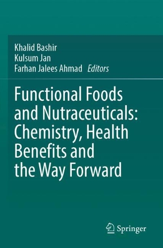 Functional Foods and Nutraceuticals: Chemistry, Health Benefits and the Way Forward.