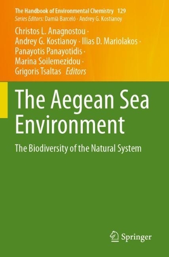 The Aegean Sea Environment: The Biodiversity of the Natural System.