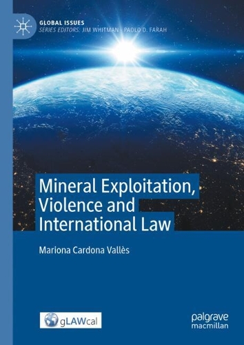 Mineral Exploitation, Violence and International Law.
