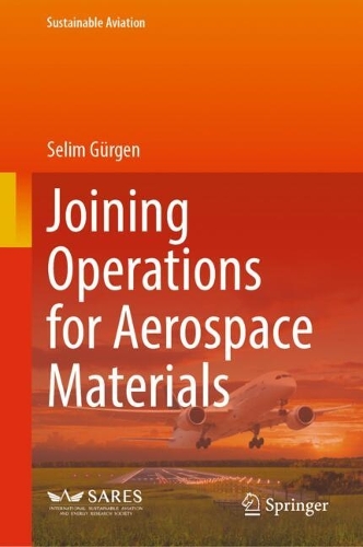 Joining Operations for Aerospace Materials. 2024 ed.