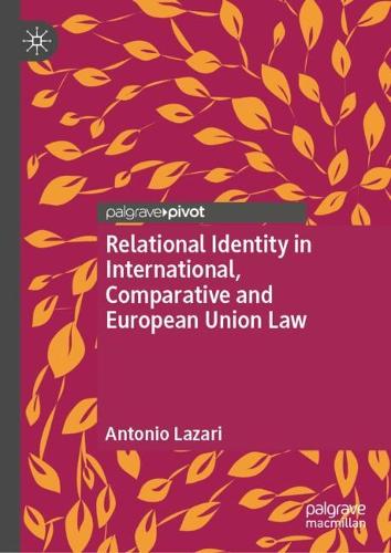 Relational Identity in International, Comparative and European Union Law.