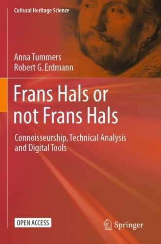 Frans Hals or not Frans Hals: Connoisseurship, Technical Analysis and Digital Tools.