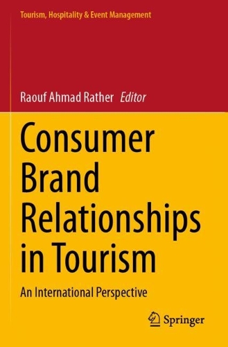 Consumer Brand Relationships in Tourism: An International Perspective.