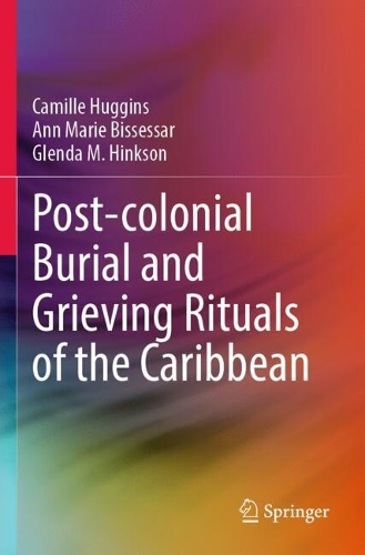 Post-colonial Burial and Grieving Rituals of the Caribbean.