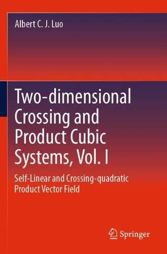 Two-dimensional Crossing and Product Cubic Systems, Vol. I: Self-linear and Crossing-quadratic Product Vector Field.