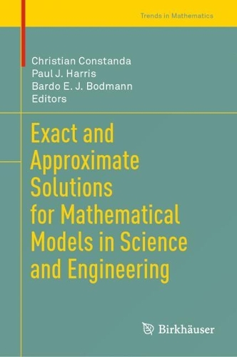 Exact and Approximate Solutions for Mathematical Models in Science and Engineering.