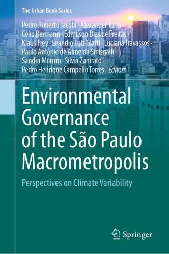 Environmental Governance of the Sao Paulo Macrometropolis: Perspectives on Climate Variability. 2024 ed.