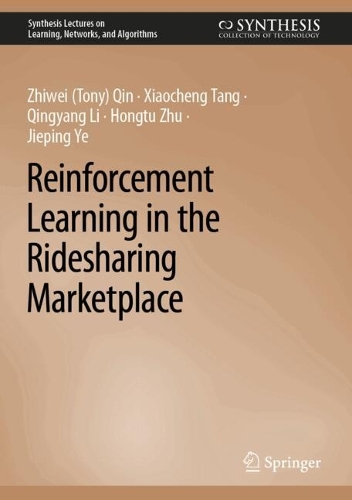 Reinforcement Learning in the Ridesharing Marketplace. 2025 ed.