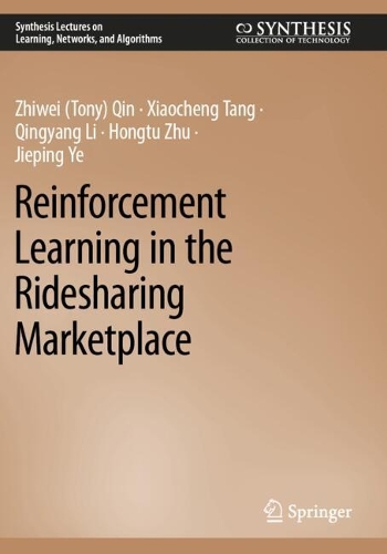 Reinforcement Learning in the Ridesharing Marketplace.
