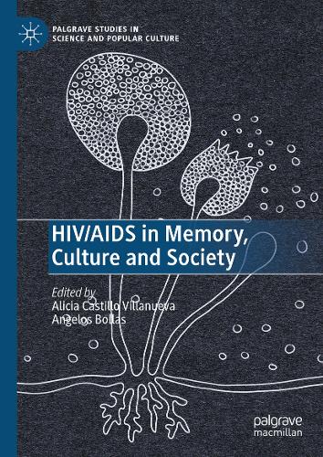 HIV/AIDS in Memory, Culture and Society.